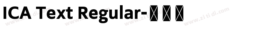 ICA Text Regular字体转换